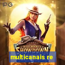 multicanais re